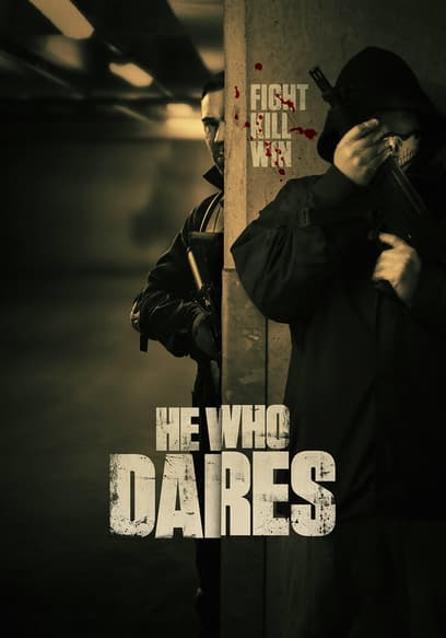 He Who Dares