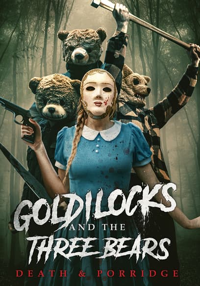 Goldilocks and the Three Bears: Death & Porridge