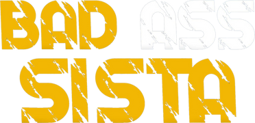 Bad Ass Sista