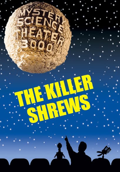 Mystery Science Theater 3000: The Killer Shrews