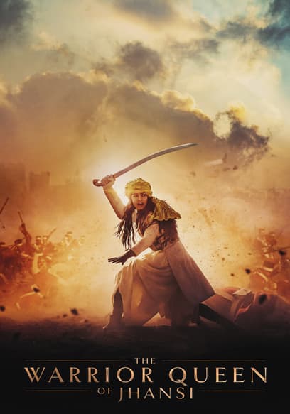 The Warrior Queen of Jhansi poster