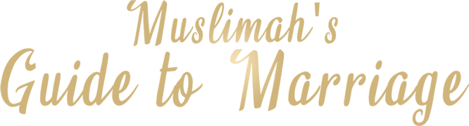 Muslimah's Guide to Marriage