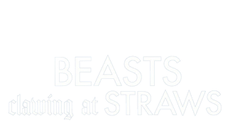 Beasts Clawing at Straws