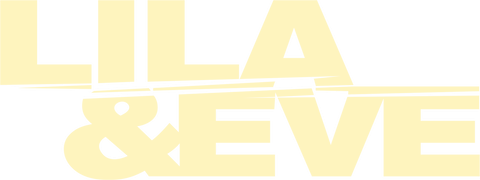 Lila & Eve