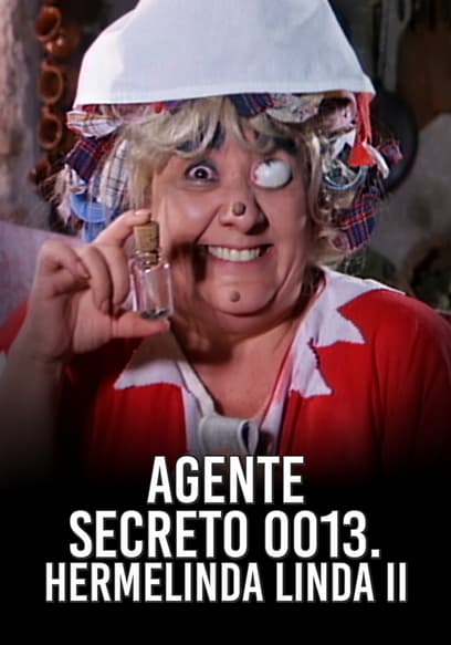 Agente secreto 0013: Hermelinda linda ii