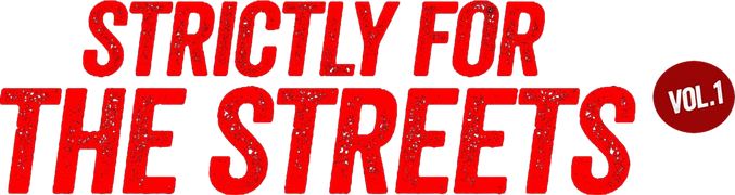 Strictly for the Streets (Vol. 1)