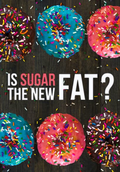 Is Sugar the New Fat?