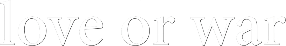 Love or War