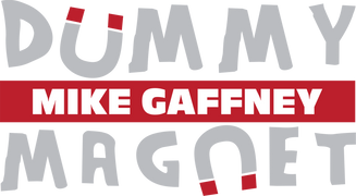 Mike Gaffney: Dummy Magnet