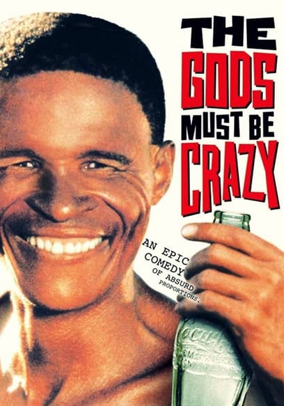 The Gods Must Be Crazy