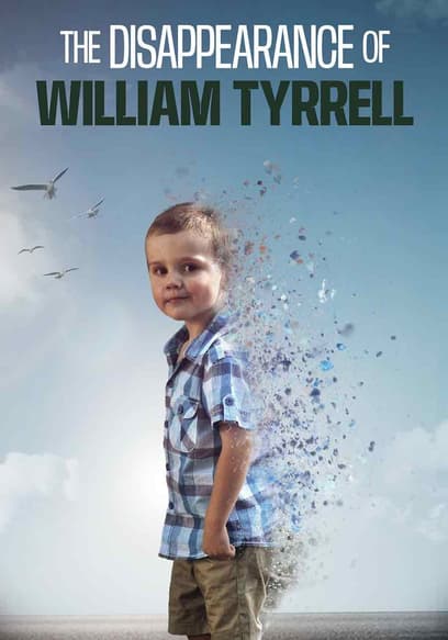 The Disappearance of William Tyrrell
