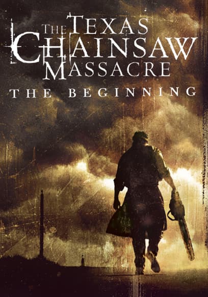 The Texas Chainsaw Massacre: The Beginning poster