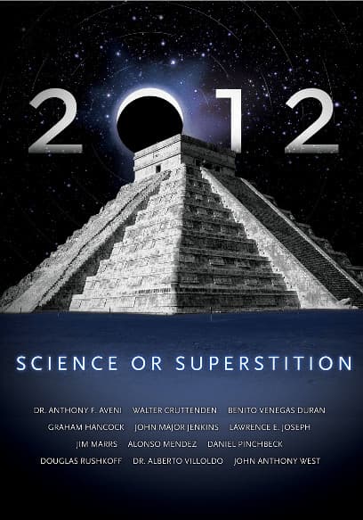 2012: Science or Superstition