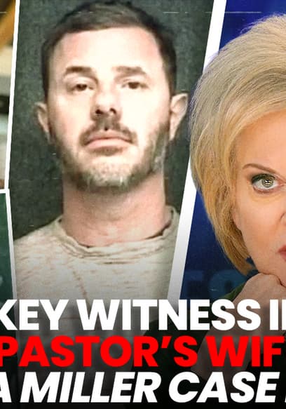 S01:E120 - Key Witness In Pastor's Wife Mica Miller Case Dead poster