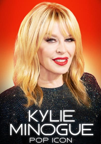 Kylie Minogue: Pop Icon