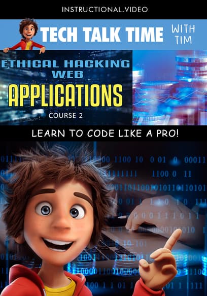 Tech Talk Time: Ethical Hacking Web Applications Course 2