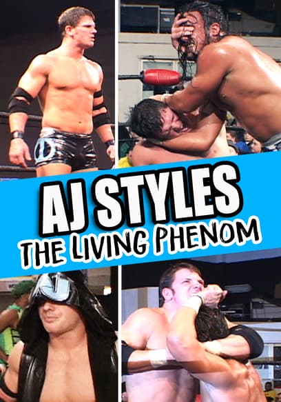 AJ Styles: The Living Phenom poster