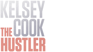 Kelsey Cook: The Hustler