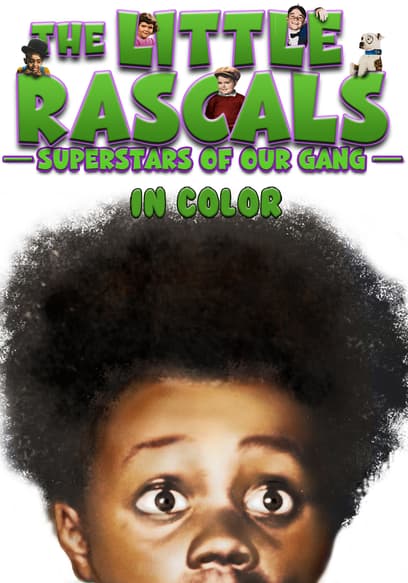 The Little Rascals: Superstars of Our Gang (In Color)