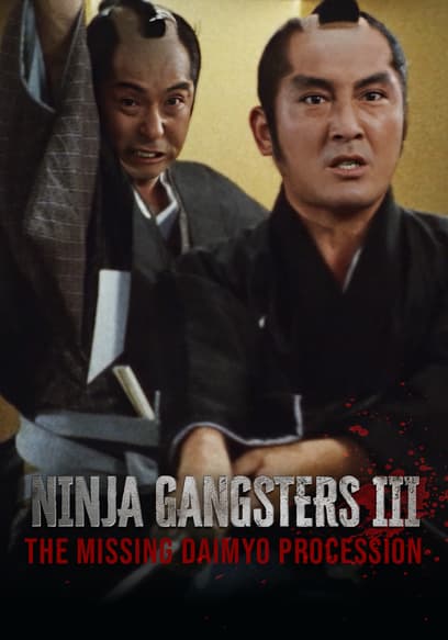 Ninja Gangsters III: The Missing Daimyo Procession