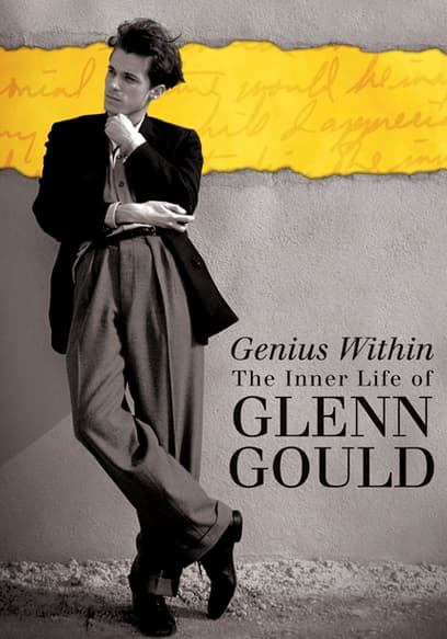 Genius Within: The Inner Life of Glenn Gould