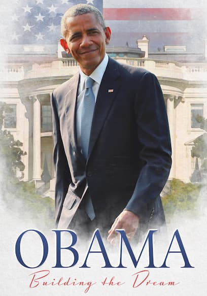 Obama: Building the Dream