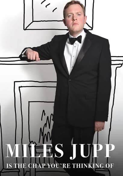 Miles Jupp: Is the Chap You're Thinking Of poster