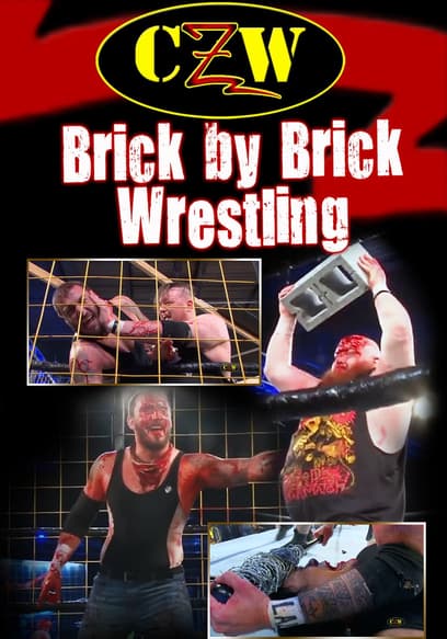 CZW: Brick by Brick Wrestling poster