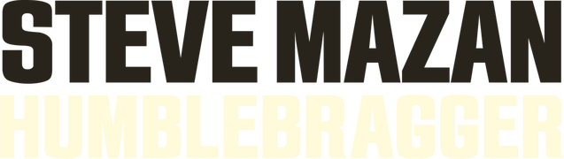 Steve Mazan: Humblebragger