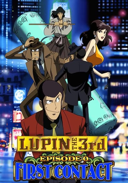 Lupin the 3rd: Episode 0: The First Contact (Subbed) poster