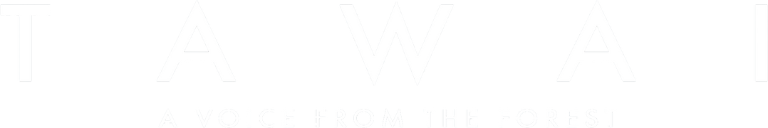 Tawai: A Voice from the Forest