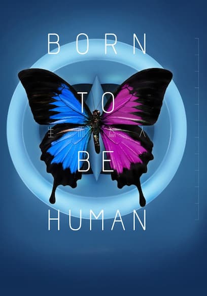 Born to Be Human