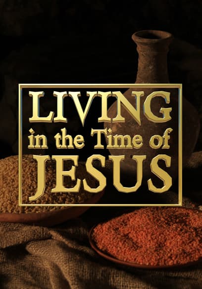 Living in the Time of Jesus