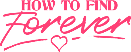 How to Find Forever
