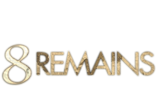 8 Remains