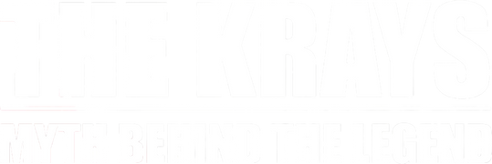 The Krays: Myth Behind the Legend