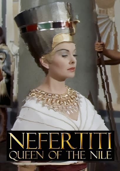 Nefertiti: Queen of the Nile
