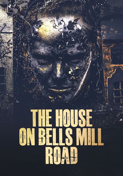 The House on Bells Mill Road