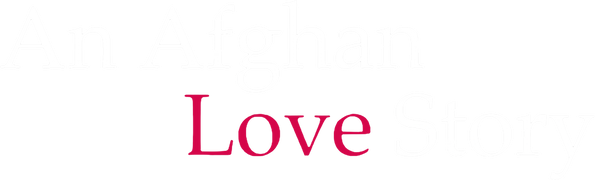 An Afghan Love Story
