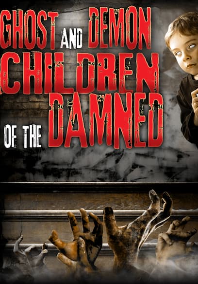 Ghost and Demon Children of the Damned