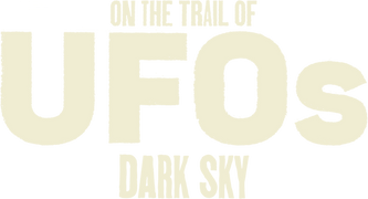 On the Trail of UFOs: Dark Sky