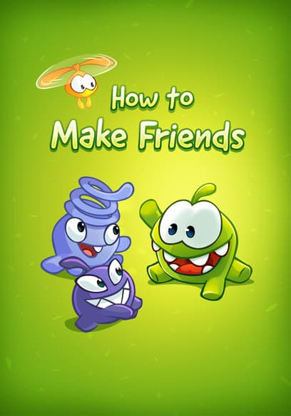 How to Make Friends