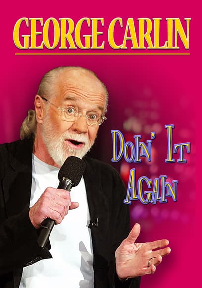 George Carlin: Doin' It Again