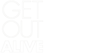 Get Out Alive