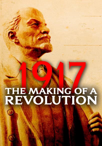 1917: The Making of a Revolution