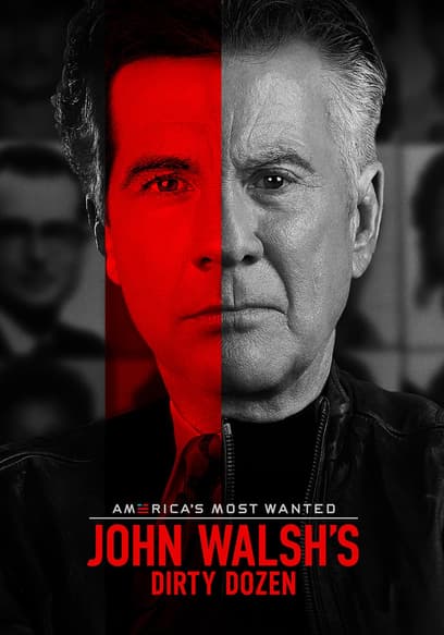 America's Most Wanted: John Walsh's Dirty Dozen