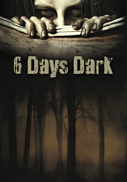 6 Days Dark