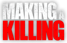 Making a Killing