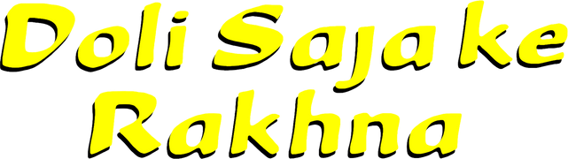 Doli Saja Ke Rakhna