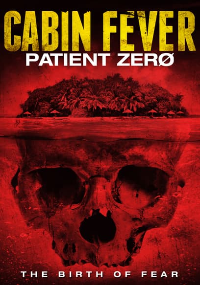 Cabin Fever: Patient Zero